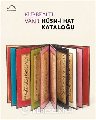 Kubbealtı Vakfı Hüsn-i Hat Kataloğu