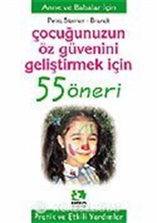 Çocuğunuzun Öz Güvenini Geliştirmek İçin/55 Öneri Serisi