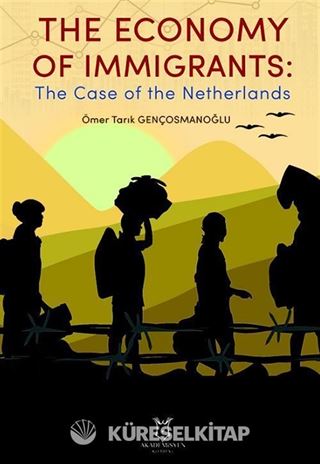 The Economy of Immigrants: The Case of the Netherlands