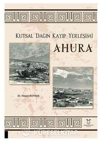 Kutsal Dağın Kayıp Yerleşimi Ahura