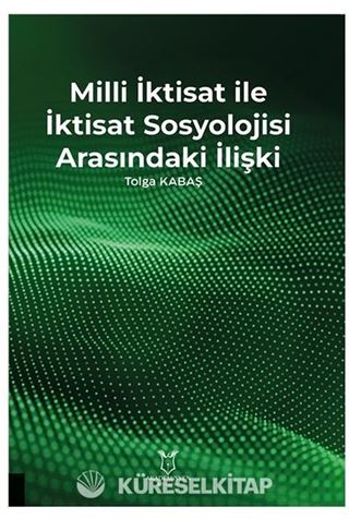 Milli İktisat ile İktisat Sosyolojisi Arasındaki İlişki