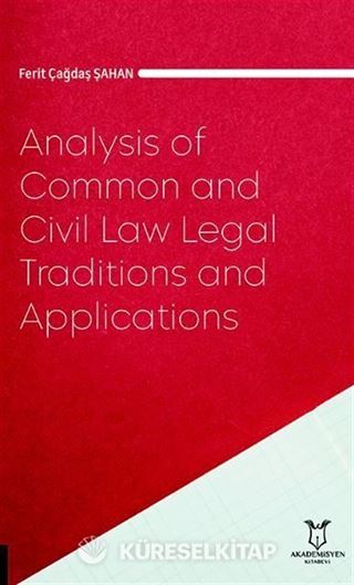 Analysis of Common and Civil Law Legal Traditions and Applications