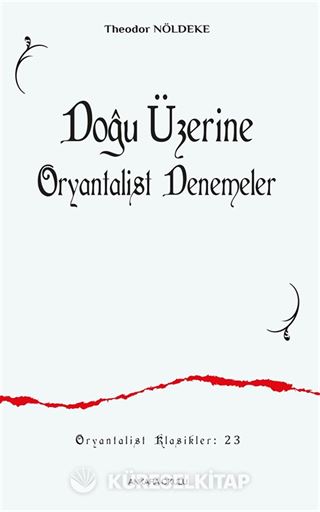 Doğu Üzerine Oryantalist Denemeler
