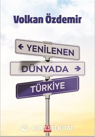 Yenilenen Dünyada Türkiye