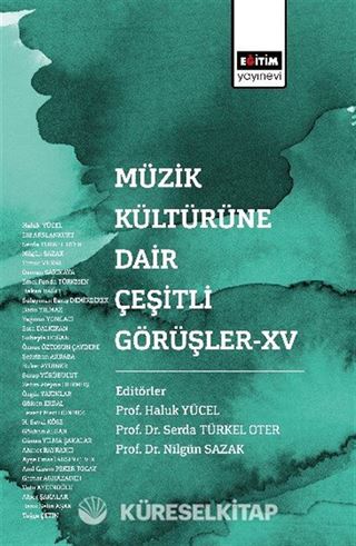 Müzik Kültürüne Dair Çeşitli Görüşler XV