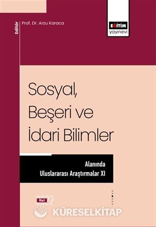 Sosyal Beşeri ve İdari Bilimler Alanında Uluslararası Araştırmalar XI