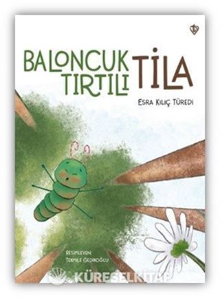 Baloncuk Tırtılı Tila