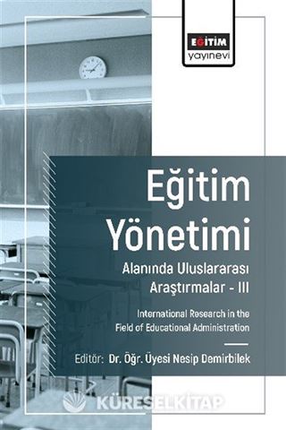 Eğitim Yönetimi Alanında Uluslararası Araştırmalar III
