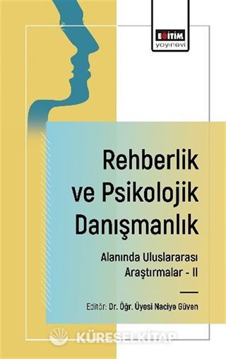 Rehberlik ve Psikolojik Danışmanlık Alanında Uluslararası Araştırmalar II