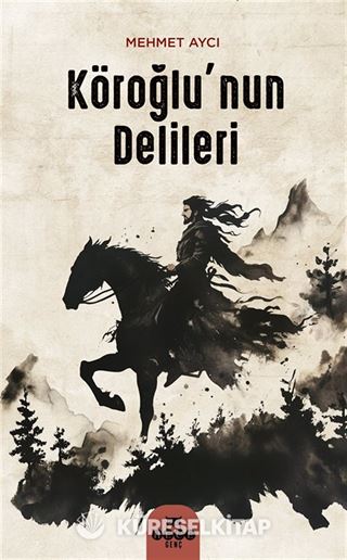 Köroğlu'nun Delileri