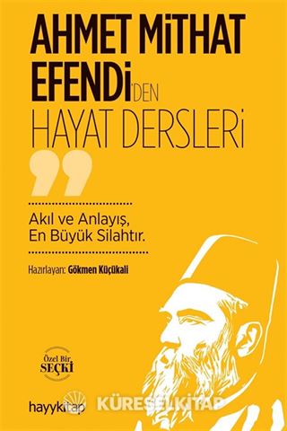 Ahmet Mithat Efendi'den Hayat Dersleri