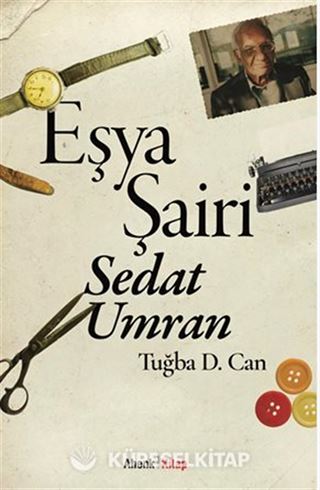 Eşya Şairi: Sedat Umran
