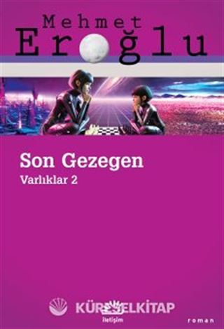 Son Gezegen / Varlıklar 2