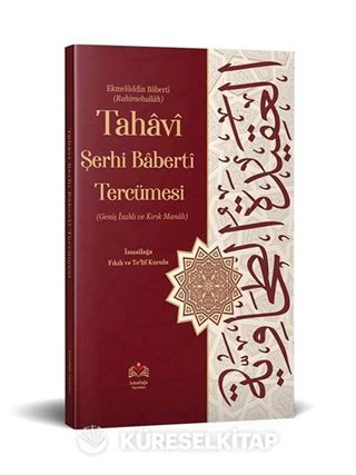 Tahaviyye Şerhi Baberti Tercümesi (Kırık Manalı - Geniş İzahlı)