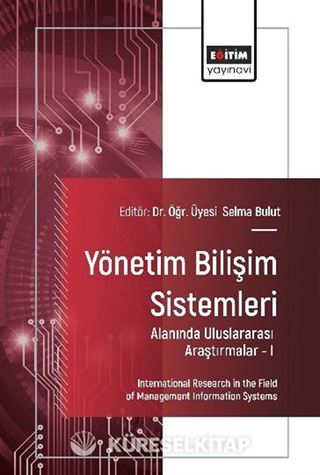 Yönetim Bilişim Sistemleri Alanında Uluslararası Araştırmalar I