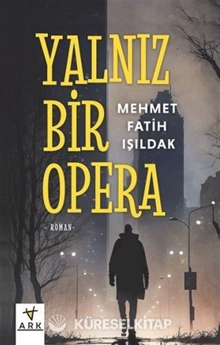 Yalnız Bir Opera