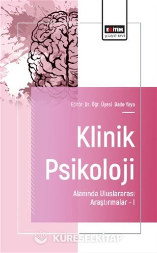 Klinik Psikoloji Alanında Uluslararası Araştırmalar -I