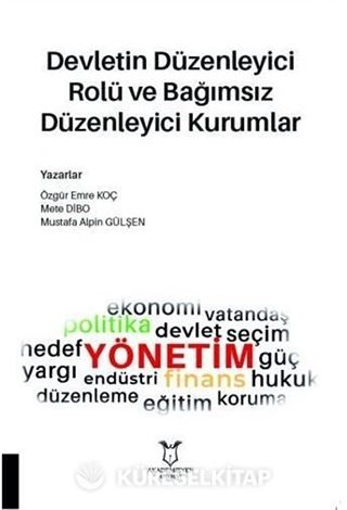 Devletin Düzenleyici Rolü ve Bağımsız Düzenleyici Kurumlar