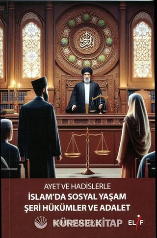 Ayet ve Hadislerle İslam'da Sosyal Yaşam Şerhi Hüküler ve Adalet