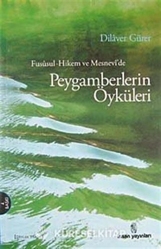 Fususu'l-Hikem ve Mesnevide Peygamberlerin Öyküleri