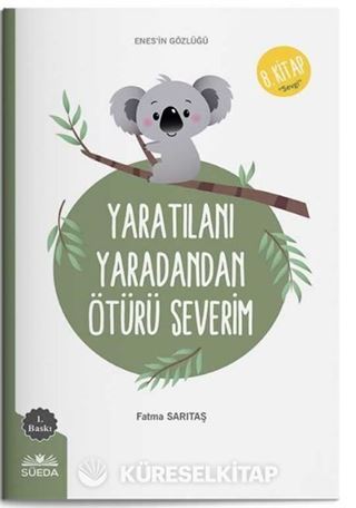 Yaratılanı Yaratandan Ötürü Severim (Enes'in Gözlüğü 8 - Sevgi)