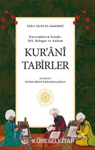 Kavramların İzinde: Dil, Belagat ve Anlam Kur'ani Tabirler
