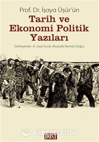 İşaya Üşür'ün Tarih ve Ekonomi Politik Yazıları