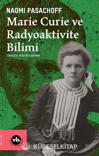 Marie Curie ve Radiaktivite Bilimi