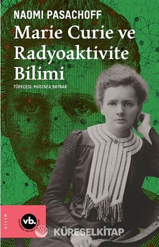 Marie Curie ve Radiaktivite Bilimi