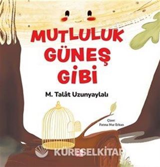 Mutluluk Güneş Gibi