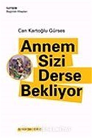 Annem Sizi Derse Bekliyor