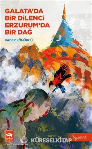 Galata'da Bir Dilenci Erzurum'da Bir Dağ