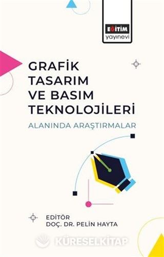 Grafik Tasarım ve Basım Teknolojileri Alanında Araştırmalar