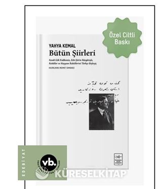 Bütün Şiirleri (Ciltli-Sert Kapak): Kendi Gök Kubbemiz, Eski Şiirin Rüzgarlarıyle, Rubaîler ve Hayyam Rubaîlerini Türkçe Söyleyiş