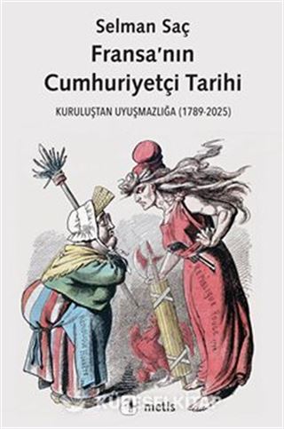 Fransa'nın Cumhuriyetçi Tarihi /Kuruluştan Uyuşmazlığa (1789-2025)