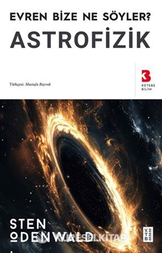 Astrofizik / Evren Bize Ne Söyler?