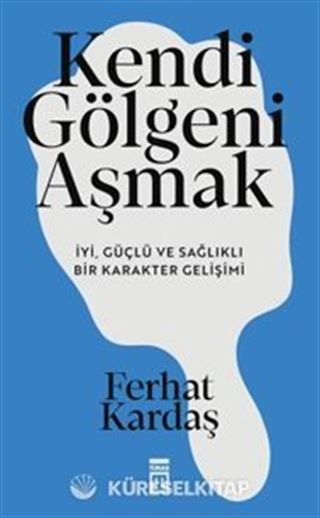 Kendi Gölgeni Aşmak