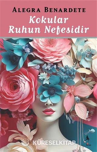 Kokular Ruhun Nefesidir