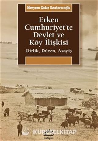 Erken Cumhuriyet'te Devlet ve Köy İlişkisi