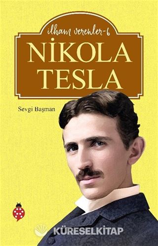 Nikola Tesla / İlham Verenler 6