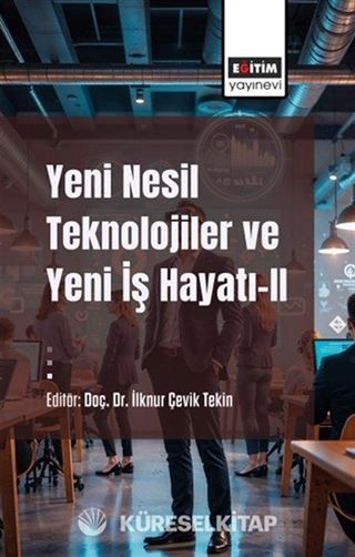 Yeni Nesil Teknolojiler ve Yeni İş Hayatı -II