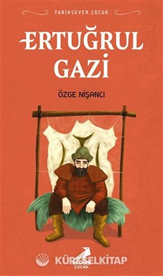 Ertuğrul Gazi / Tarihsever Çocuk