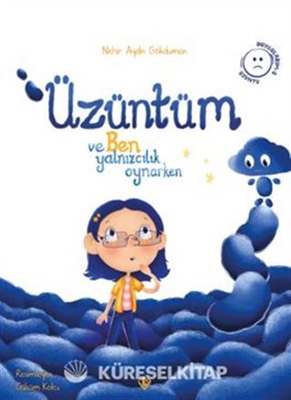 Üzüntüm ve Ben Yalnızcılık Oynarken