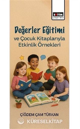 Değerler Eğitimi ve Çocuk Kitaplarıyla Etkinlik Örnekleri