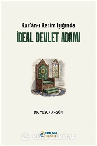 Kur'an-ı Kerim Işığında İdeal Devlet Adamı