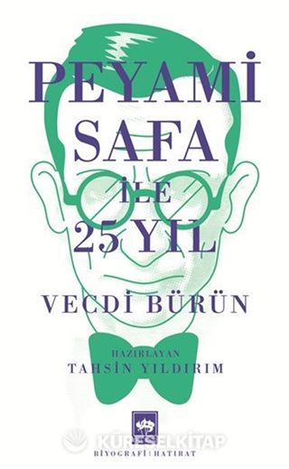 Peyami Safa ile 25 Yıl