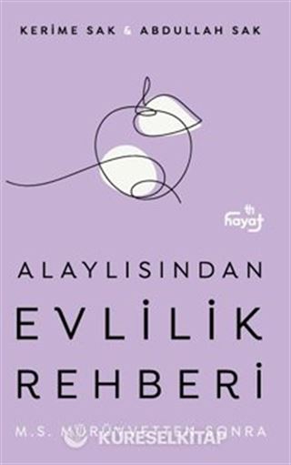 Alaylısından Evlilik Rehberi - M.S. Mürüvvetten Sonra