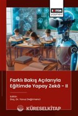 Farklı Bakış Açılarıyla Eğitimde Yapay Zeka - II