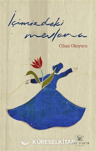 İçimizdeki Mevlana