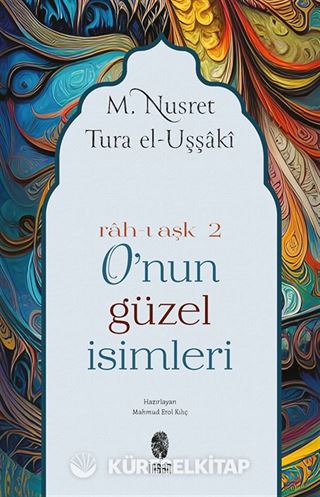 O'nun Güzel İsimleri (Rah-ı Aşk II)